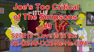Joe's Too Critical of The Simpsons #9: Season 27 Ep. 13 "Love Is in the N2-O2-Ar-CO2-Ne-He-CH4"