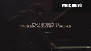 Canserbero, Mcklopedia, Rapsusklei y César López - Jamming Sin Fronteras [Letra]