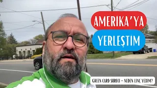 Amerika'ya Yerleştim | Green Card Süreci | Neden Linç Yedim?