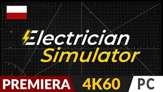 Electrician Simulator PL⚡️ PREMIERA 🪛 Symulator elektryka | Gameplay po polsku 4K