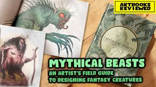 Mythical Beasts: An Artist's Field Guide to Designing Fantasy Creatures