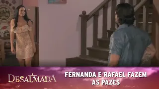 A Desalmada - Fernanda e Rafael fazem as pazes