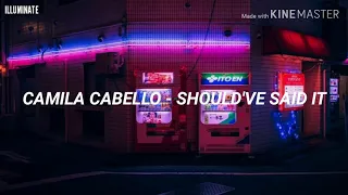 Camila Cabello - Should've Said It |Traducido al Español | ROMANCE | :3