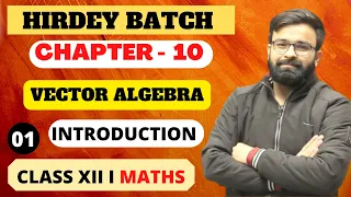 Introduction to Vector Algebra Chapter 10 Class 12th Mathematics I CBSE I BOARDS JEE