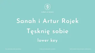 Sanah i Artur Rojek - Tęsknię sobie (Karaoke/Instrumental) Lower Key