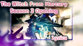 Witch From Mercury Season 2 Opening | Slash - yama | English Lyrics