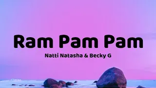 Natti Natasha & Becky G - Ram Pam Pam (Letra/Lyrics)