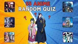 Anime Random Quiz: Test Your Otaku Knowledge with 55 Random Questions! 🤔 | Ultimate Anime Quiz