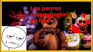 Las peores Creepypastas de fnaf (mi opinión)