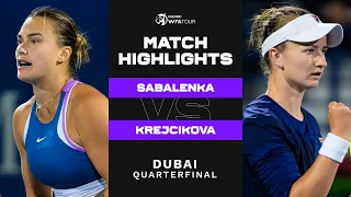 Aryna Sabalenka vs. Barbora Krejcikova | 2023 Dubai Quarterfinal | WTA Match Highlights