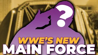 How WWE Is Booking Its New “MAIN FORCE”!