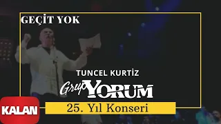 Tuncel Kurtiz & Grup Yorum - Geçit Yok  [ Live Concert © 2010 Kalan Müzik ]