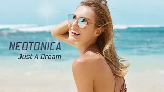 NEOTONICA - Just A Dream