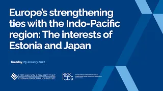 Europe’s strengthening ties with the Indo-Pacific region: The interests of Estonia and Japan