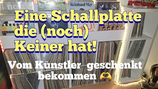 #121 Eine Schallplatte, die (noch) keiner hat...vom Künstler geschenkt bekommen!