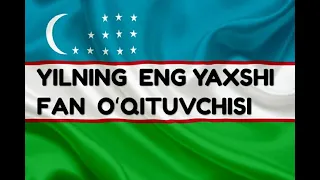 ''YILNING  ENG  YAXSHI  FAN  O`QITUVCHISI''