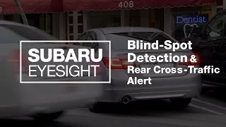 Updated: EyeSight Driver Assist Technology | Blind Spot Detection and Rear Cross Traffic Alert