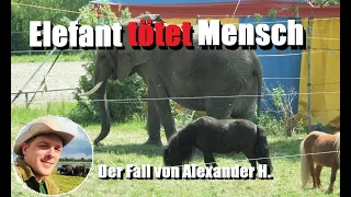 Elefant tötet Mensch: Der Fall von Alexander H.