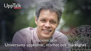 UppTalk Weekly: Universums uppkomst, storhet och märklighet