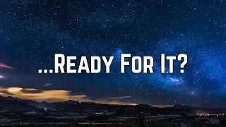 Taylor Swift - ...Ready For It? (Lyrics)