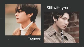 Taekook【Still with you】日本語字幕