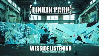 Linkin Park - Wesside Listening (Wesside/Nobody's Listening) Mashup