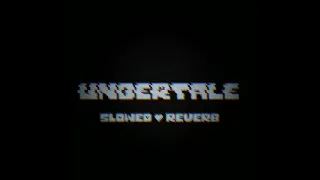 Undertale - His Theme [Slowed + Reverbed] [Doomer Wave]