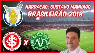 Internacional 3 x 0 Chapecoense - Gustavo Manhago - Rádio Gaúcha - Brasileirão 2018 - 21/05/2018