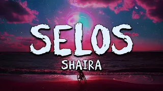 Shaira By Selos (Lyrics)