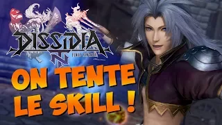 DISSIDIA FINAL FANTASY NT : On tente le skill ! | GAMEPLAY FR