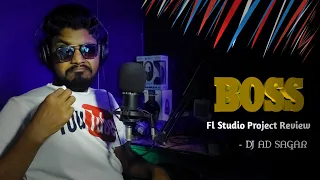 Boss Boss Title Song | Jeet Gannguli | Fl Studio Flp Project Review - DJ AD SAGAR