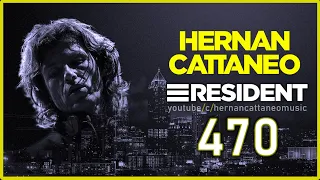 🎧HERNAN CATTANEO - RESIDENT Podcast 470 - 09/05/2020
