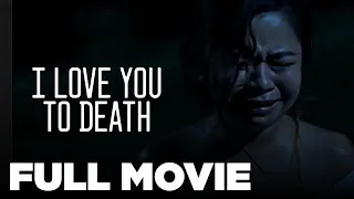 I LOVE YOU TO DEATH: Enchong Dee, Kiray Celis, Janice de Belen & Albert Sumaya Jr. | Full Movie
