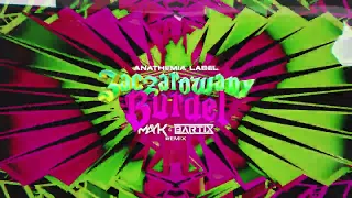 ANATHEMIA LABEL - ZACZAROWANY BURDEL (MAYK x BARTIX REMIX)