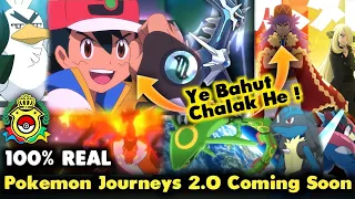 Yesss! Pokemon Journeys 2.0 Coming Soon 😍 | Sorry Ash Old Pokemon | Leon vs Ash battle| Ash Mission