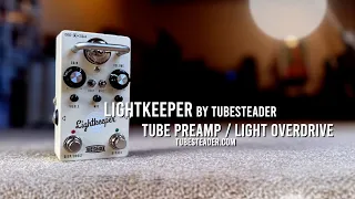 Tubesteader: LIGHTKEEPER V2 Tube Preamp / Light Overdrive
