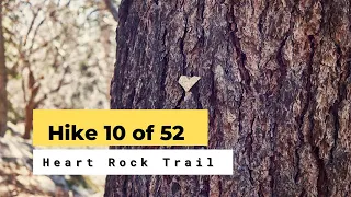 Hike 10 of 52: Heart Rock Trail in Crestline, California