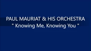 PAUL MAURIAT Knowing Me, Knowing You