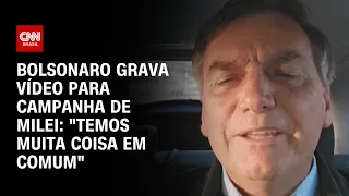 Bolsonaro grava vídeo para campanha de Milei: "Temos muita coisa em comum" | CNN ARENA