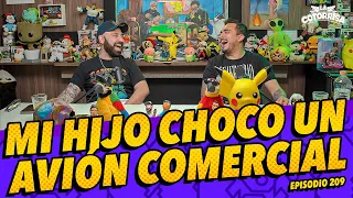 Episodio 209 - Mi Hijo chocó un avión comercial