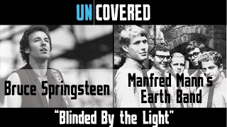 Blinded by the Light - Bruce Springsteen vs. Manfred Mann's Earth Band - Uncovered #10