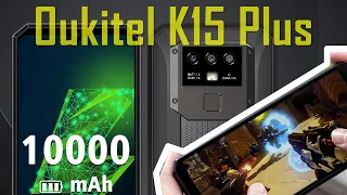 Oukitel K15 Plus - смартфон-PowerBank на 10000 мАч за $89.99. Анонс