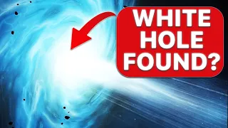 NASA Discovered A White Hole?