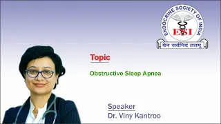 Obstructive Sleep Apnea by Dr Viny Kantroo