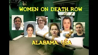 WOMEN'S DEATH ROW - ALABAMA, U.S.A.