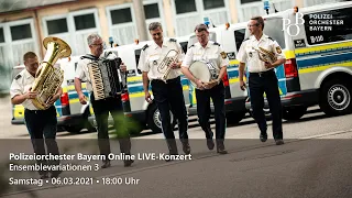 Polizeiorchester Bayern Online LIVE-Konzert – Ensemblevariationen 3