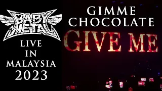 BABYMETAL LIVE IN MALAYSIA 2023 : GIMME CHOCOLATE