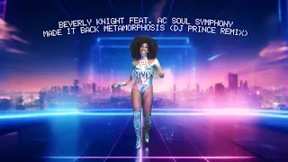 Beverly Knight feat  AC Soul Symphony  - Made it Back Metamorphosis | DJ Prince Norway Remix