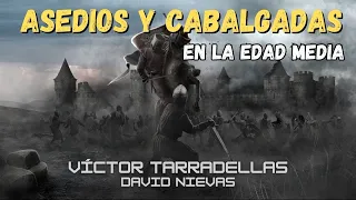 ASEDIOS Y CABALGADAS en la Edad Media. *Víctor Tarradellas*