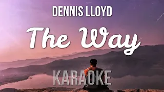 Dennis Lloyd - The Way (Karaoke)
